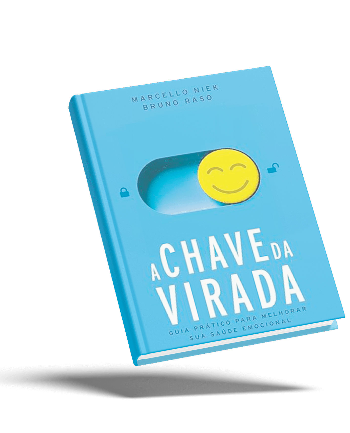 Capa do livro A Chave da Virada, guia prático para melhorar a saúde emocional